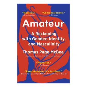 Amateur: A Reckoning with Gender, Identity, and Masculinity